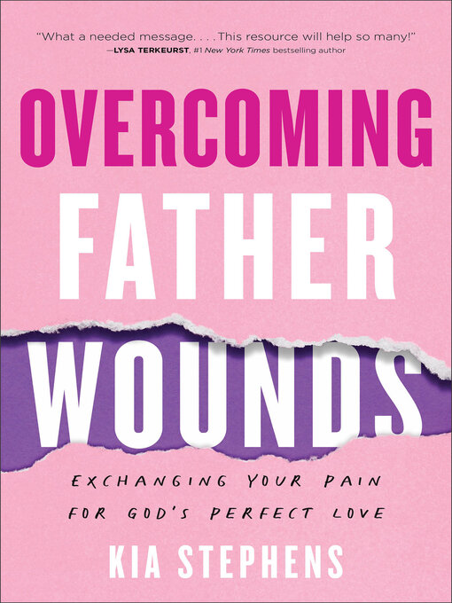 Title details for Overcoming Father Wounds by Kia Stephens - Available